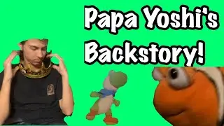 YPP 8: Papa Yoshi's Backstory!