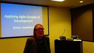 Amber Vanderburg - Applying the Agile Mindset Outside of Development - DevFest 2019