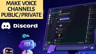 How to Make Voice Channels Public or Private on Discord 2025?