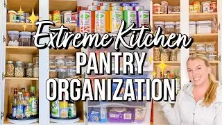 EXTREME KITCHEN PANTRY ORGANIZATION | DECLUTTER + ORGANIZE | PANTRY HAUL | ORGANIZE WITH ME