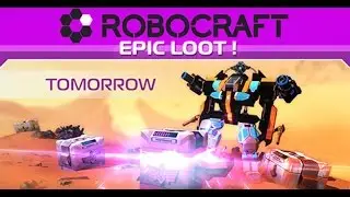 【Robocraft】【Epic Loot】 New age of Robocraft
