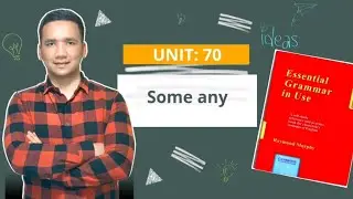 UNIT: 70         some  any
