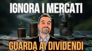 🎯 Quando investi FAI QUESTO! - Guarda i dividendi e ignora il prezzo delle azioni