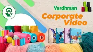 Vardhman Textiles Corporate Video | Best Corporate Videos of All Time | Production House in Delhi
