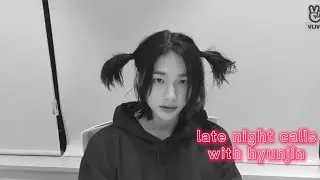 late night calls with your boyfriend hyunjin