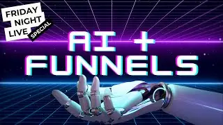Is AI The End of Funnels? featuring the Funnel Doc | Friday Night Live