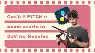 Come funziona il pitch della voce per riprese rallentate e velocizzate in DaVinci Resolve