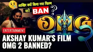 OMG: 2 Banned | Release Se Pehle | Akshay Kumar | (2023)