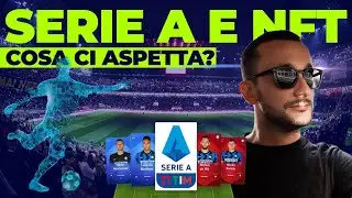 SERIE A e NFT - Cosa ci aspetta?
