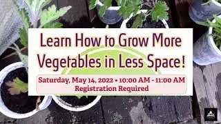 Learn How to Grow More Vegetables Promo for Alexander Library - May 14, 2022