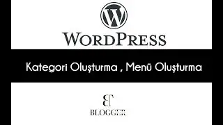 Wordpress Kategori Oluşturma - Wordpress Açılır Menü Oluşturma
