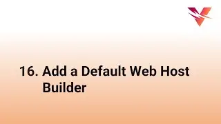 Add a Default Web Host Builder | ASP.NET Core Web API tutorial