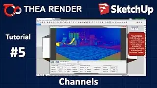 Thea Render for SketchUp --- Channels --- Tutorial #5