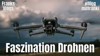 Faszination Drohnen Mein Film von der Photopia 2023  in voller Länge und viel Updates