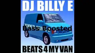 Dj Billy E - Beats For My Van (BASS BOOSTED & Sped Up) HD 1080p