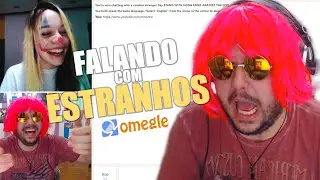 FALANDO COM ESTRANHOS NO OMEGLE #187 | ORRAVEIO