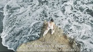 JAJA VANKOVA X QEWLY - EMINEM - LEAVING HEAVEN FT. SKYLAR GREY