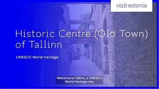 Historic Centre (Old Town) of Tallinn, UNESCO World heritage