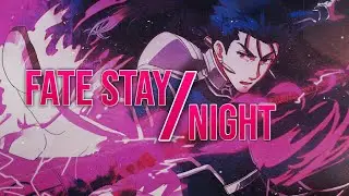 Fate Stay/Night AMV