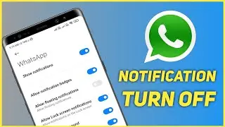 Whatsapp Ka Notification Kaise Off Kare | How To Turn Off Whatsapp Notification