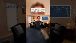 #6 Dramatic Stories (How Parents React to NO CONTACT)