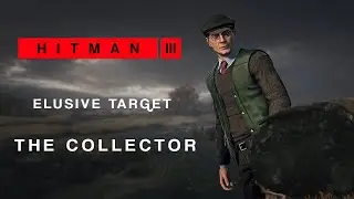 Hitman 3: Where is Kody Haynes?! - Elusive Target The Collector