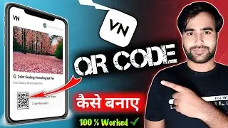 VN App Me QR Code Kaise Banaye | Step-by-Step Guide | How To Make Vn Code | #vncode