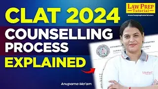 CLAT 2024 Counselling Process Simplified! | NLU Preference List 2024 | CLAT 2024 Allotment List