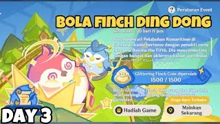 Bola Finch Ding Dong | Day 3 | Genshin Impact