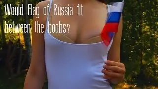 Would Flag of Russia fit between the boobs?