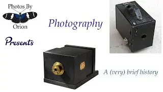 Photos By Orion presents a (very) brief history of photography