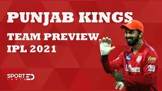 Punjab Kings - Team Preview | IPL 2021 | Top 5 Players |