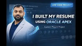 I Built My Resume Using Oracle APEX Custom Plugin | Dynamic Resume
