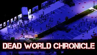 ВУДБЕРИ - ЖИВЫМ ТУТ НЕ МЕСТО - Dead World Chronicles - СТРИМ 11