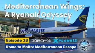 🔴 Live: Mediterranean Wings: A Ryanair Odyssey - Episode 13 | Rome to Malta: Mediterranean Escape