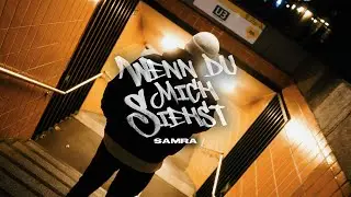 SAMRA - WENN DU MICH SIEHST [Official Video]
