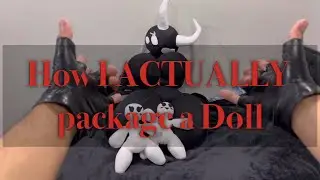 How I ACTUALLY Package my dolls