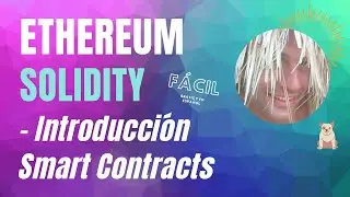 😎 Solidity Tutorial - Introducción a los Smart Contracts en Ethereum