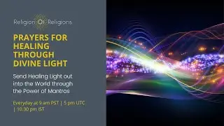 November 18, 2022 | Prayers for Healing through Divine Light