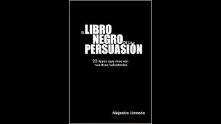 El libro Negro de la persuasión Resumen