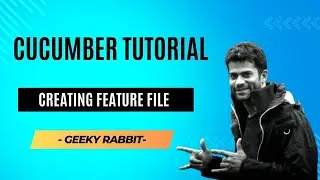 Cucumber Tutorial | Geeky Rabbit | Creating Feature File