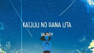 Vaundy - Kaijuu no Hana Uta (Lyrics)