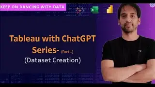 Dataset Creation (Tableau with ChatGpt Series Part1   )