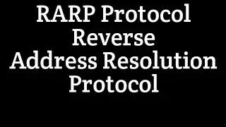 RARP | Reverse Address Resolution Protocol | RARP Packet Format | RARP Encapsulation