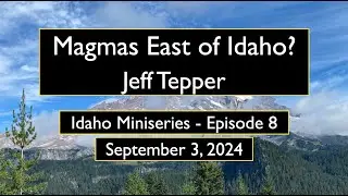 Magmas East of Idaho? w/ Jeff Tepper (Zoom #1)
