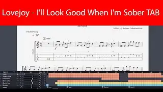 Lovejoy - I'll Look Good When I'm Sober Guitar TAB