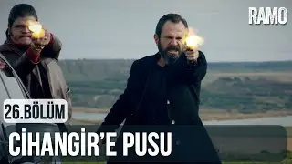 Doğu Cihangir ile Çatışıyor | Ramo 26.Bölüm