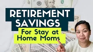 Spousal IRA Explained - Retirement savings for stay at home moms