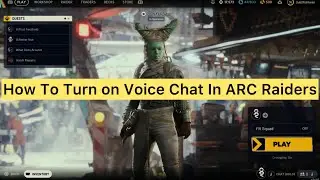 HOW TO TURN ON VOICE CHAT IN ARC RAIDERS 2026