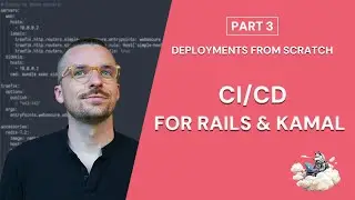 CI/CD for Rails & Kamal - Deployments from Scratch PT. 3